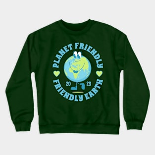 Planet friendly. Friendly Earth. Green culture Crewneck Sweatshirt